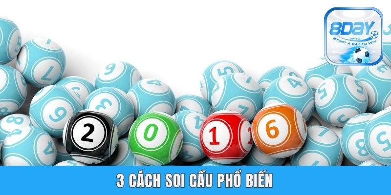 Soi Cầu Xổ Số 8day - Bí Kíp Trúng Lớn Rinh Thưởng Liền Tay 3 cách soi cầu phổ biến