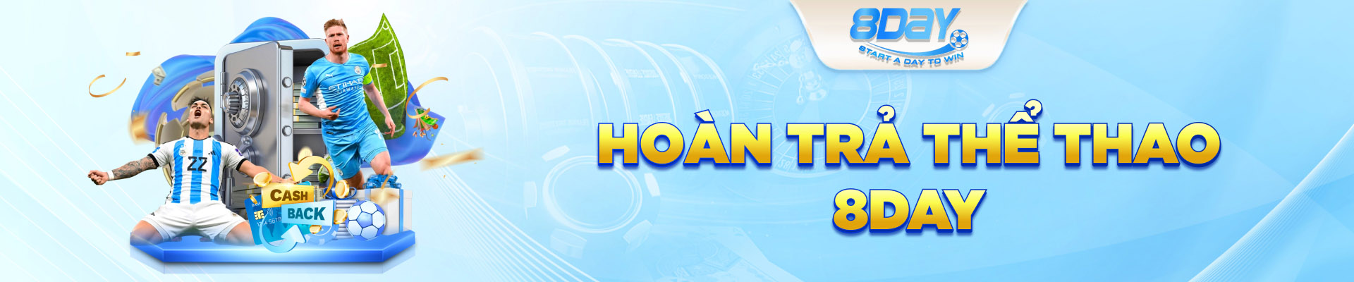 Hoàn trả cực lớn tăng cơ hội làm lại 8day