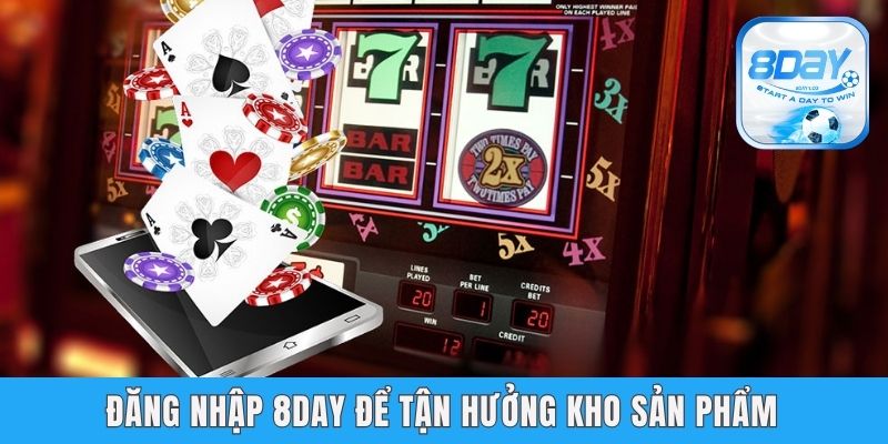 Đăng Nhập 8day - Thủ Tục Tham Gia Sân Chơi Siêu Tốc Đăng nhập 8day để tận hưởng kho sản phẩm