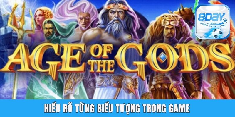 Age Of The Gods - Game Quay Hũ Hot Nhất Nhà Cái 8day Hiểu rõ từng biểu tượng trong game