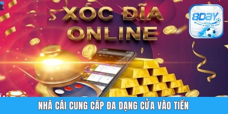 Xóc Đĩa Livestream 8day - Bí Kíp Chơi Chắc Thắng Từ Cao Thủ Nhà cái cung cấp đa dạng cửa vào tiền