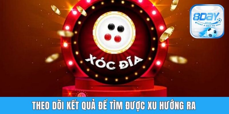 Xóc Đĩa Livestream 8day - Bí Kíp Chơi Chắc Thắng Từ Cao Thủ Theo dõi kết quả để tìm được xu hướng ra