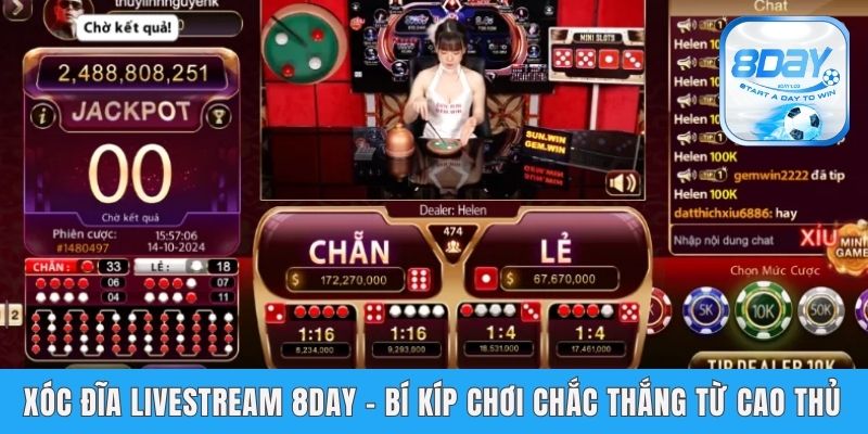 Xóc Đĩa Livestream 8day - Bí Kíp Chơi Chắc Thắng Từ Cao Thủ